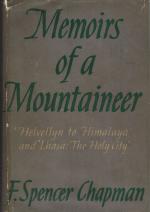 Chapman, Memoirs of a Mountaineer. Helvellyn to Himalaya and Lhasa: The Holy Cit