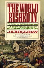 Holliday, The World Rushed In. The California Gold Rush Experience. An Eyewitnes