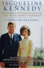 [Kennedy, Jacqueline Kennedy. Historic Conversations on Life with John F. Kenned