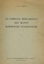 Angelini, La Famiglia Bergamasca dei Manni Marmorari Intarsiatori.
