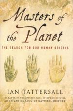 Tattersall, Masters Of The Planet - The Search For Our Human Origins.