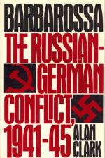 Clark, Barbarossa: The Russian-German Conflict, 1941 - 45.