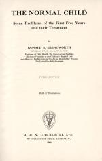 Illingsworth, The Normal Child: Some Problems of the First Five Years and their Treatment.