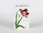 Merian, New Book of Flowers.