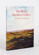 Edward, The Royal Aberdeen Golfers: 225 Years on the Links.