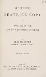 Le Clerc, Mistress Beatrice Cope or Passages in the Life of a Jacobites Daughter