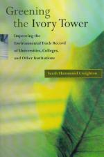 Creighton Hammon, Greening the Ivory Tower - Improving the Environmental Trach Record of Universities, Colleges, and Other Institutions.