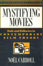 Carroll, Mystifying Movies - Fads & Fallacies in Contemporary Film Theory.