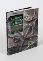 Ryan, The Illustrated Archaeology of Ireland.