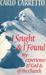 Carretto, I Sought and I Found - My Experience of God and of the Church.