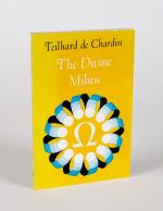 Teilhard de Chardin. The Divine Milieu.