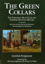 Fergusson, The Green Collars - The Tarporley Hunt Club and Cheshire Hunting History.