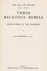 Raymond, Three Religious Rebels: Forefathers of the Trappists.