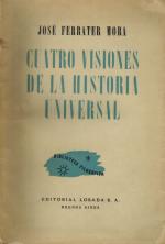 Ferrater Mora, Cuatro Visiones De La Historia Universal.