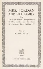 Aspinall, Mrs. Jordan and her Family: Being the Unpublished Letters of Mrs. Jord
