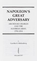 Rothenberg, Napoleon’s Great Adversary: Archduke Charles and the Austrian Army 1