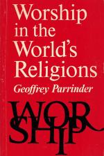 Parrinder, Worship in the World's Religions.