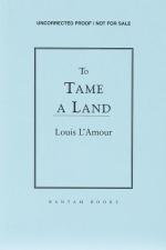 L'Amour, To Tame A Land.