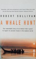 Sullivan, A Whale Hunt: A Remarkable Story of a Tribe's Quest