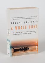 Sullivan, A Whale Hunt: A Remarkable Story of a Tribe's Quest to Regain its Anci