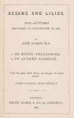 Ruskin, Sesame and Lilies: Two Lectures delivered at Manchester in 1864