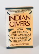 Weatherford, Indian Givers: How the Indians of the Americas Transformed the Worl